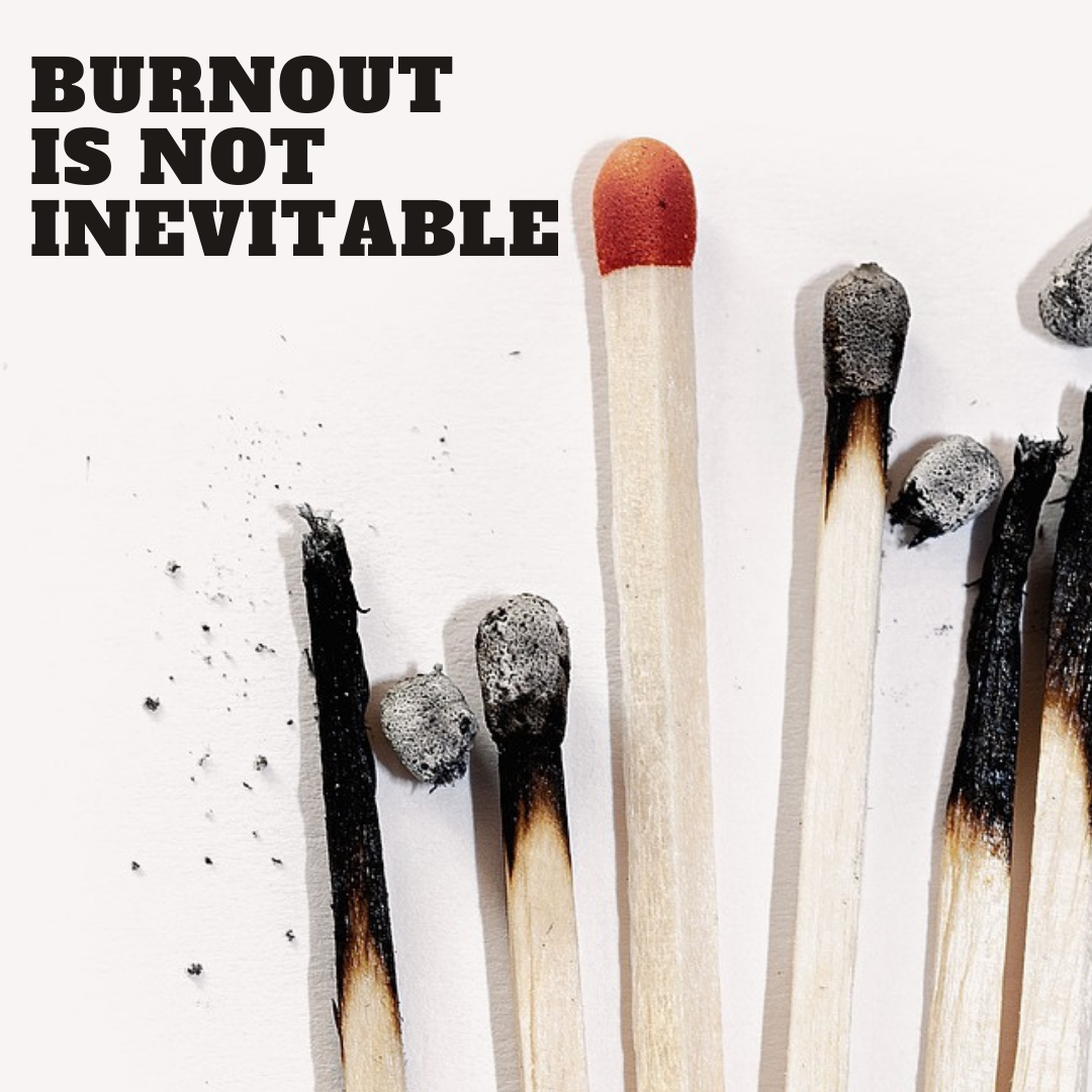 Burnout is not inevitable